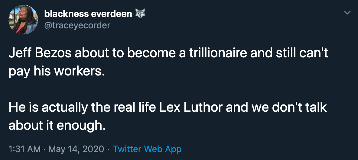Jeff Bezos about to become a trillionaire and still can't pay his workers. He is actually the real life Lex Luthor and we don't talk about it enough.