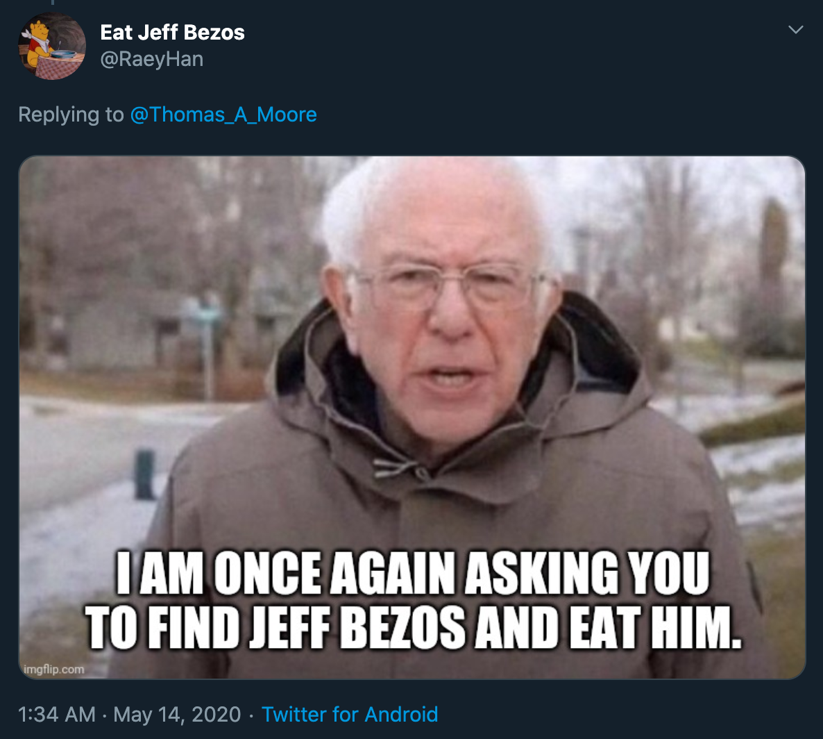 I Am Once Again Asking You To Find Jeff Bezos And Eat Him. bernie sanders campaign meme