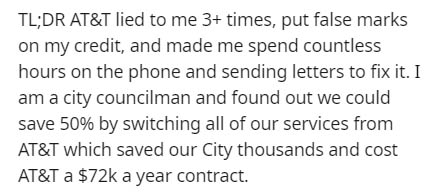 handwriting - Tl;Dr At&T lied to me 3 times, put false marks on my credit, and made me spend countless hours on the phone and sending letters to fix it. I am a city councilman and found out we could save 50% by switching all of our services from At&T whic