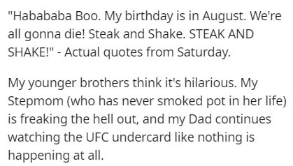 текст на английском из книги - Habababa Boo. My birthday is in August. We're all gonna die! Steak and Shake. Steak And Shake!" Actual quotes from Saturday. My younger brothers think it's hilarious. My Stepmom who has never smoked pot in her life is freaki