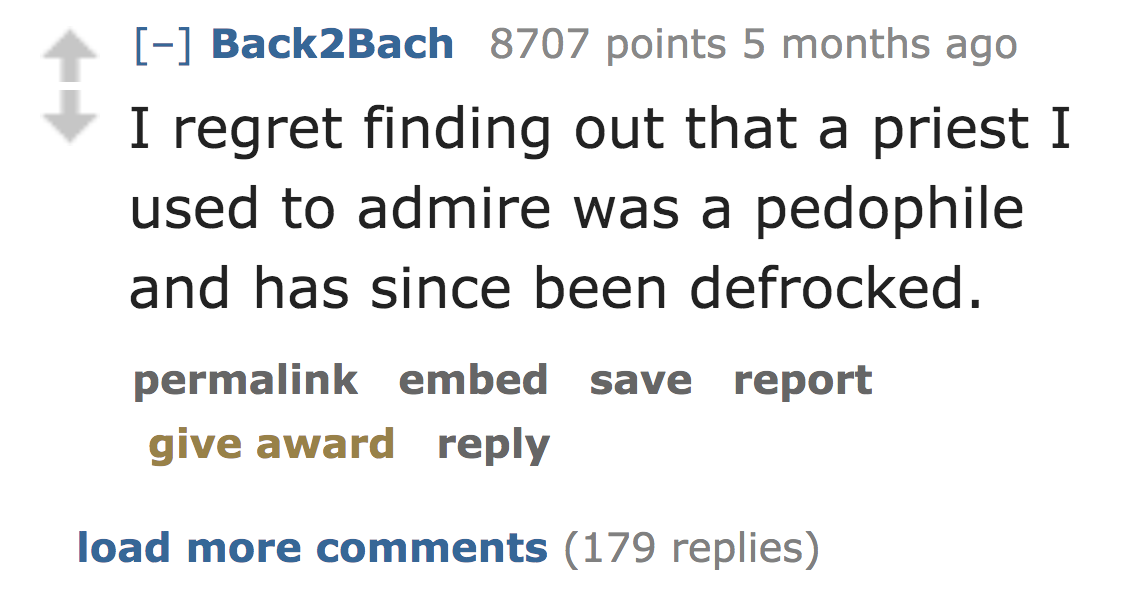 quotes about medical education - Back2Bach 8707 points 5 months ago I regret finding out that a priest I used to admire was a pedophile and has since been defrocked. permalink embed save report give award load more 179 replies
