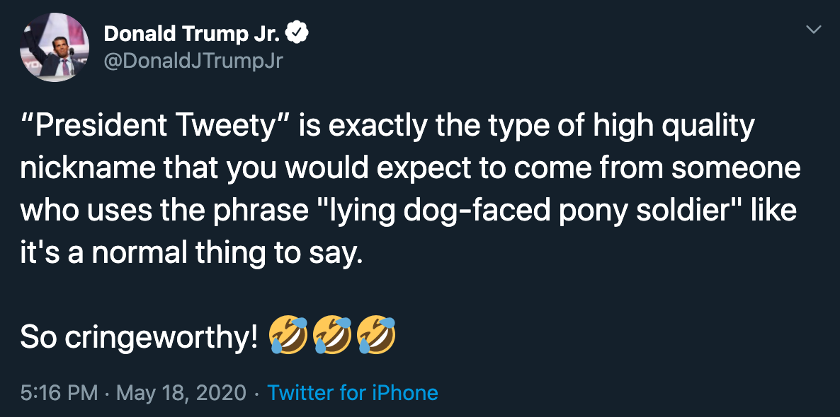 President Tweety is exactly the type of high quality nickname that you would expect to come from someone who uses the phrase lying dog-faced pony soldier like it's a normal thing to say. So cringeworthy.