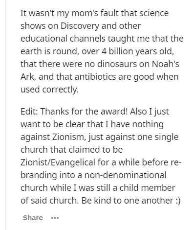 god topic in english - It wasn't my mom's fault that science shows on Discovery and other educational channels taught me that the earth is round, over 4 billion years old, that there were no dinosaurs on Noah's Ark, and that antibiotics are good when used