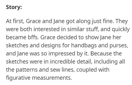 call you out your name - Story At first, Grace and Jane got along just fine. They were both interested in similar stuff, and quickly became bffs. Grace decided to show Jane her sketches and designs for handbags and purses, and Jane was so impressed by it.