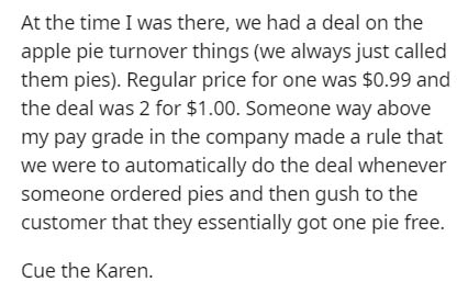 handwriting - At the time I was there, we had a deal on the apple pie turnover things we always just called them pies. Regular price for one was $0.99 and the deal was 2 for $1.00. Someone way above my pay grade in the company made a rule that we were to 