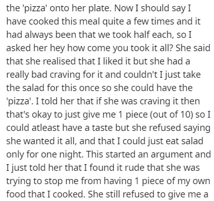 handwriting - the 'pizza' onto her plate. Now I should say I have cooked this meal quite a few times and it had always been that we took half each, so I asked her hey how come you took it all? She said that she realised that I d it but she had a really ba