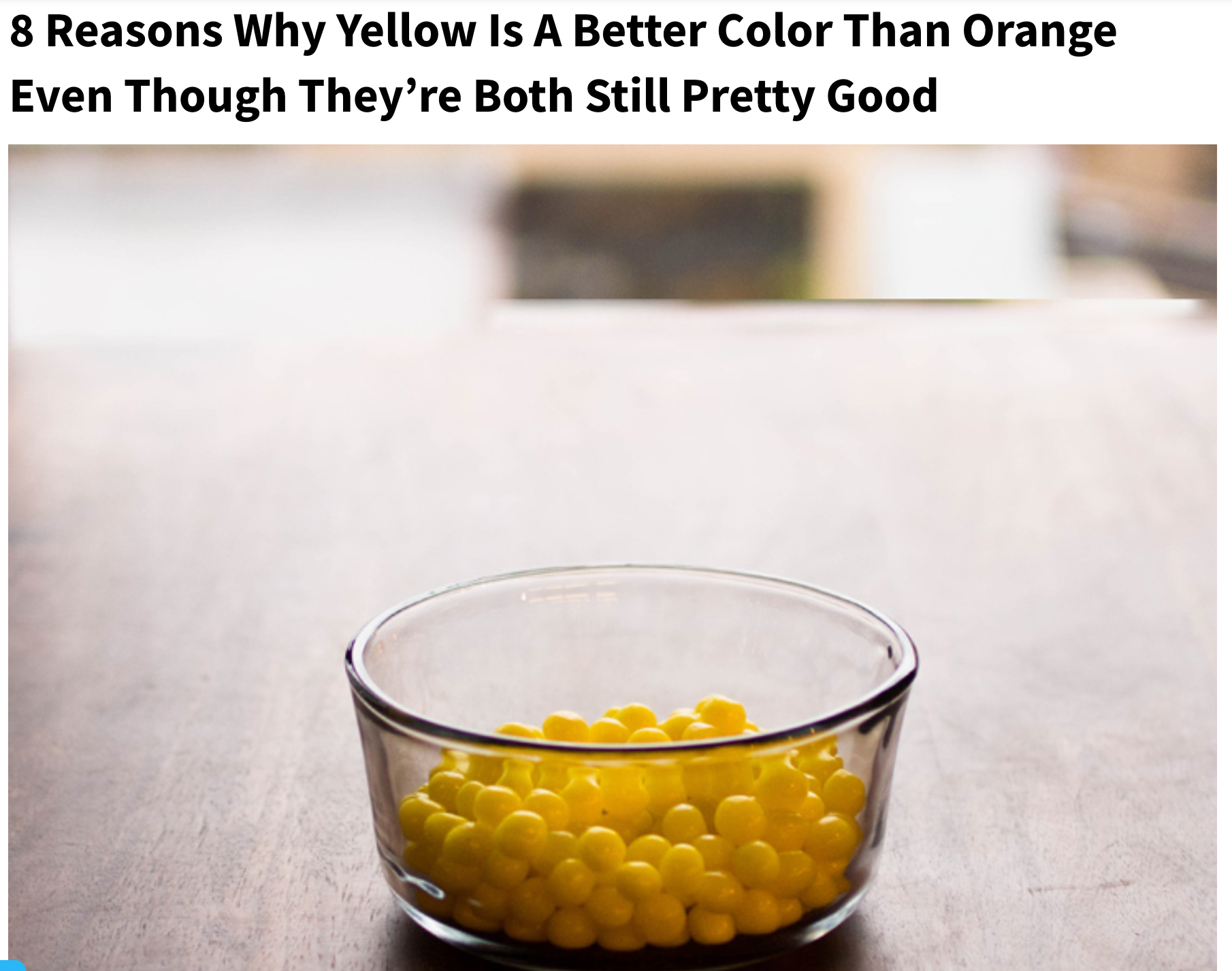 clickhole headlines - 8 Reasons Why Yellow Is A Better Color Than Orange Even though They're Both Still Pretty Good
