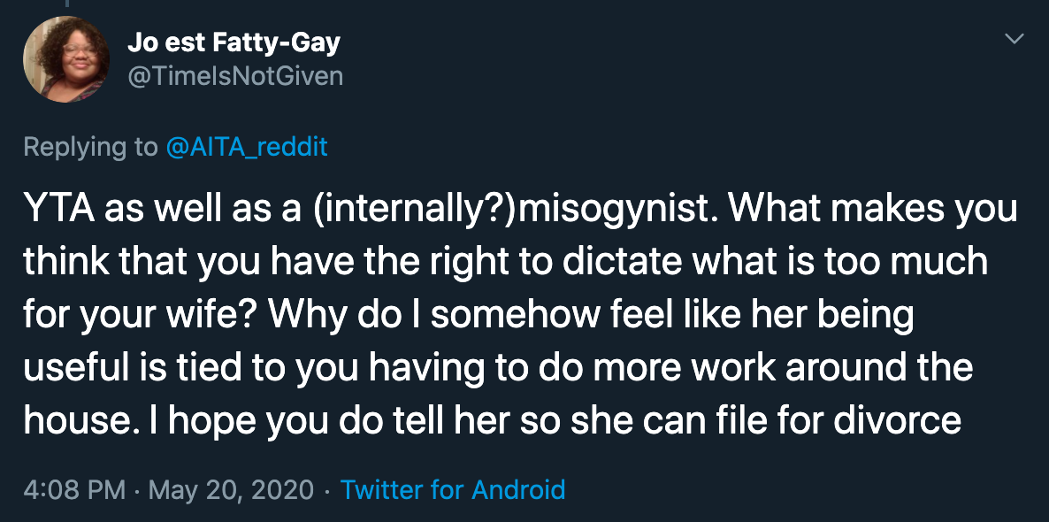 Yta as well as a internally misogynist. What makes you think that you have the right to dictate what is too much for your wife? Why do I somehow feel her being useful is tied to you having to do more work around the house. I hope you do tell her so she ca