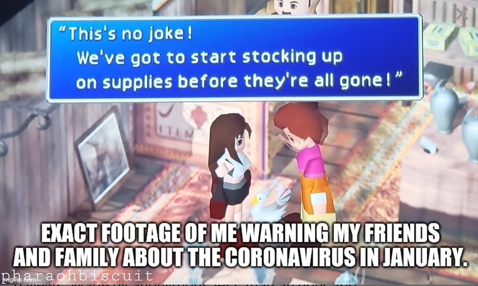gaming memes video game memes - This is no joke. We've go to start stocking up on supplies before they're all gone. Exact footage of me warning my friends and family about the coronavirus in january. final fantasy 7 VII meme