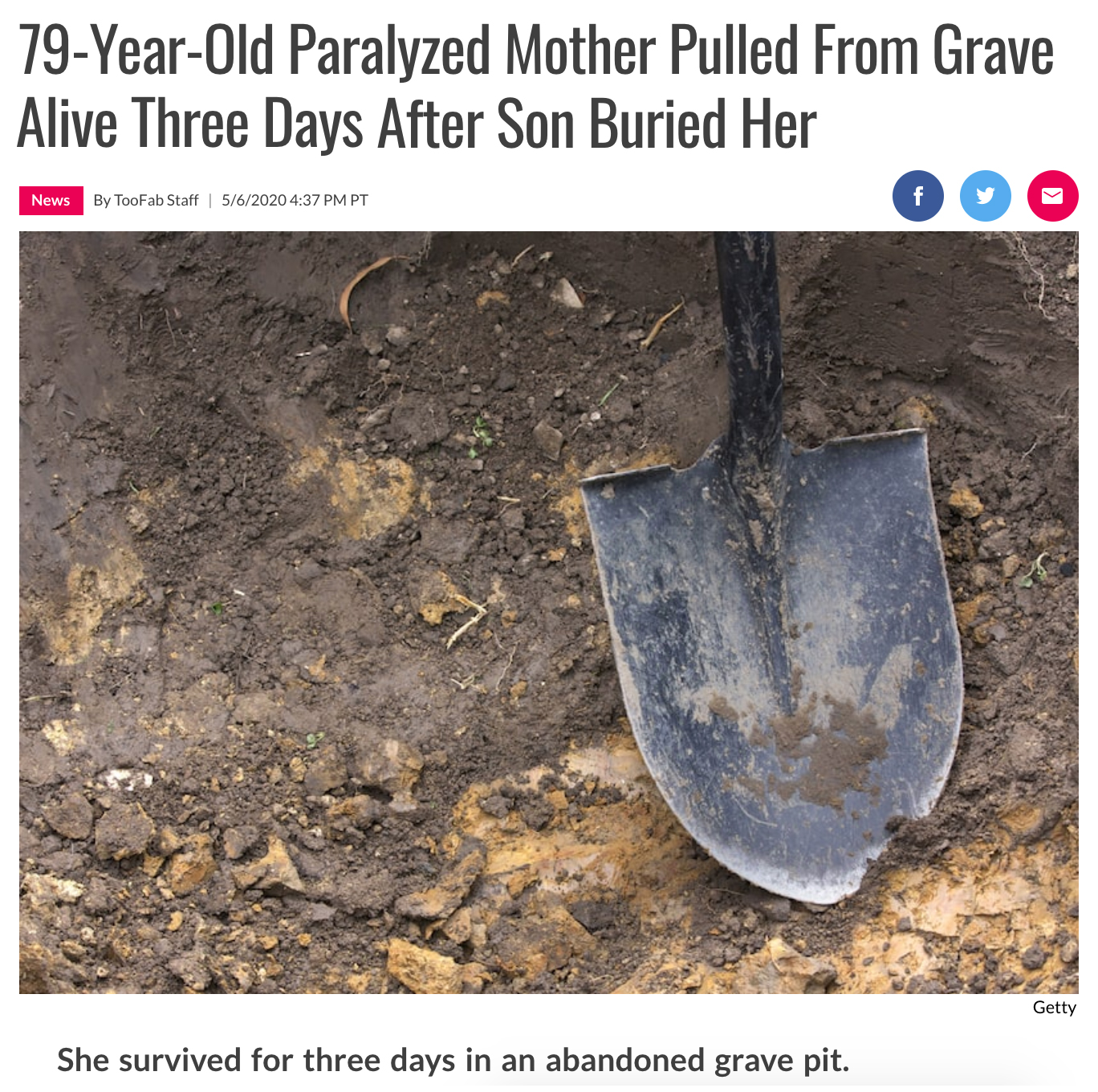 79-Year-Old Paralyzed Mother Pulled From Grave Alive Three Days After Son Buried Her She survived for three days in an abandoned grave pit.