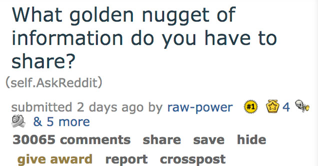 People Share the Golden Nuggets of Info They Know 