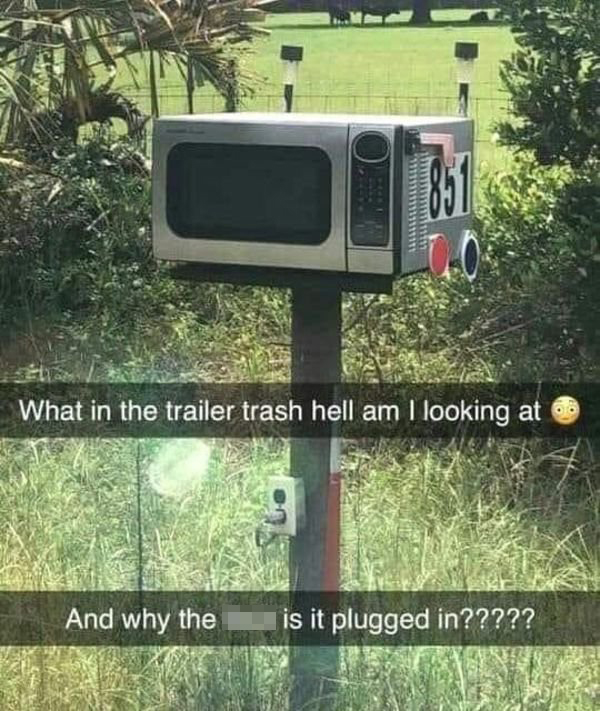 What in the trailer trash hell am I looking at And why the fuck is it plugged in????? Microwave mailbox