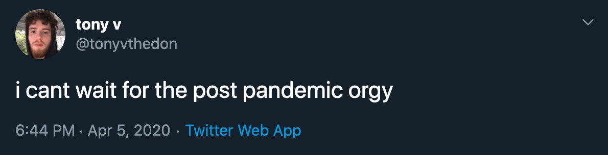 i cant wait for the post pandemic orgy