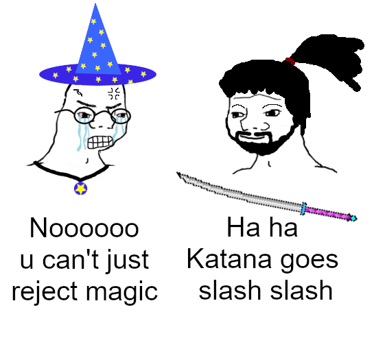 Noooooo Ha ha u can't just Katana goes reject magic slash slash