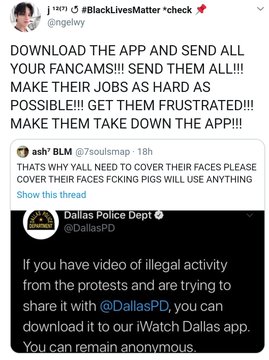 | 1307 check Download The App And Send All Your Fancams!!! Send Them All!!! Make Their Jobs As Hard As Possible!!! Get Them Frustrated!!! Make Them Take Down The App!!! ash' Blm . 18h Thats Why Yall Need To Cover Their Faces Please Cover Their Faces Fckin