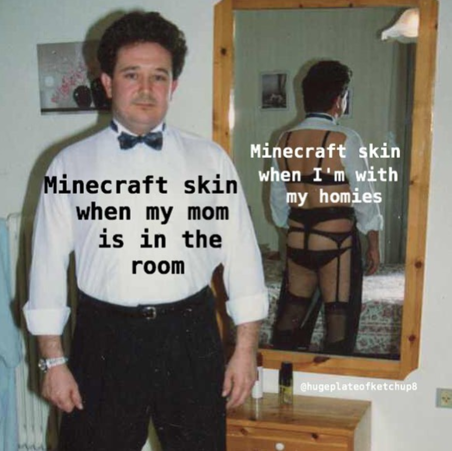 hugeplateofketchup8 jackson weimer jojo part 1 memes - Minecraft skin Minecraft skin when I'm with my homies when my mom is in the room Qhugeplateofketchupa