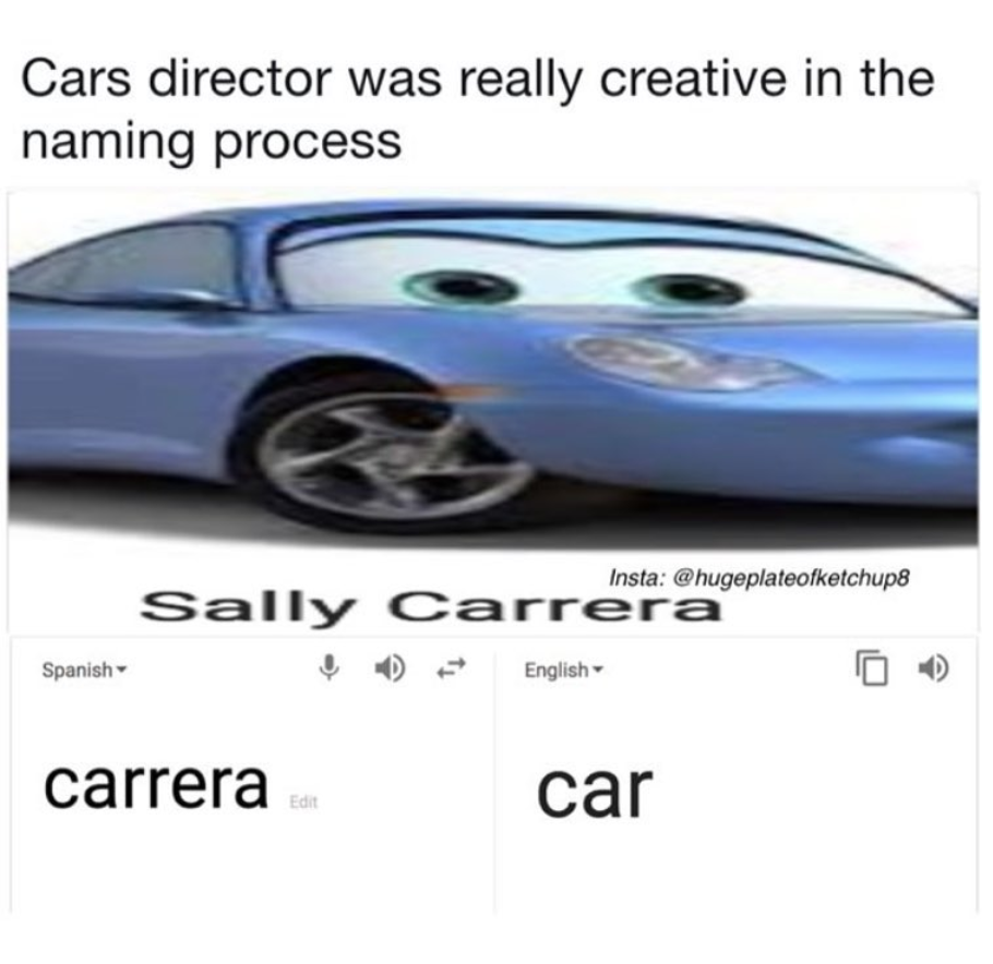hugeplateofketchup8 jackson weimer william shakespeare poems - Cars director was really creative in the naming process Insta Sally Carrera English Spanish carrera Edit car