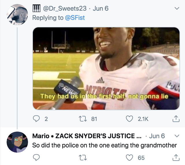 they almost had us meme - NEWis in the first half, not gonna lie Iii Jun 6 2 12 81 Mario Zack Snyder'S Justice ... Jun 6 So did the police on the one eating the grandmother 27 65