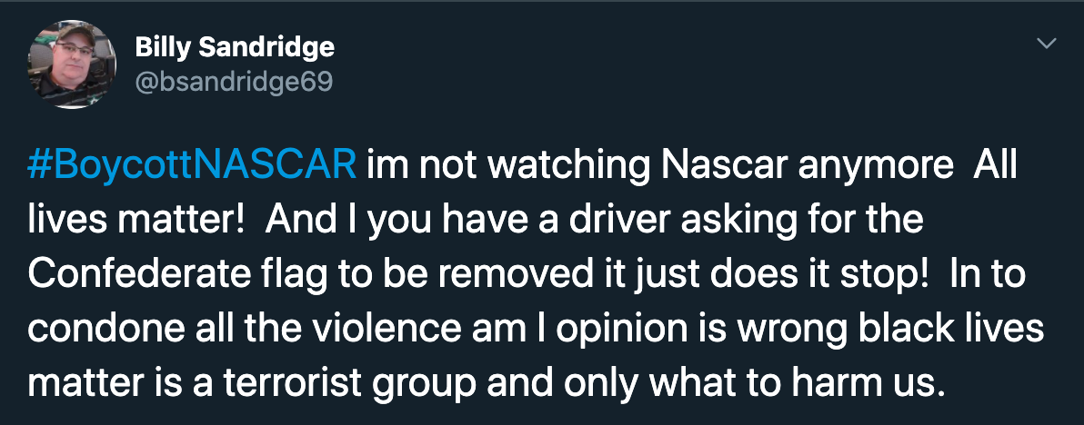 im not watching Nascar anymore All lives matter! And I you have a driver asking for the Confederate flag to be removed it just does it stop! In to condone all the violence am I opinion is wrong black lives matter is a terrorist gro