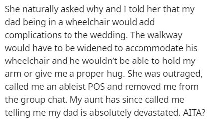 handwriting - She naturally asked why and I told her that my dad being in a wheelchair would add complications to the wedding. The walkway would have to be widened to accommodate his wheelchair and he wouldn't be able to hold my arm or give me a proper hu