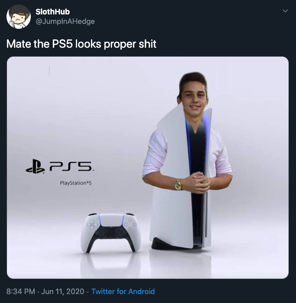 Funny PS5 Memes - playstation 4 - SlothHub Mate the PS5 looks proper shit BPS5. PlayStation Twitter for Android