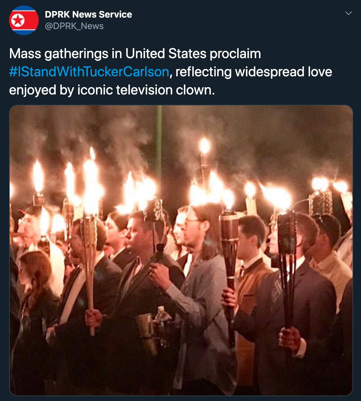 white supremacy torch rally - Dprk News Service Mass gatherings in United States proclaim WithTuckerCarlson, reflecting widespread love enjoyed by iconic television clown.