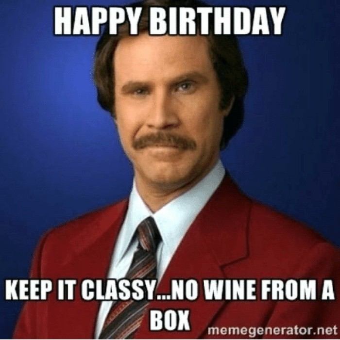Happy Birthday Keep It Classy...No Wine From A Box