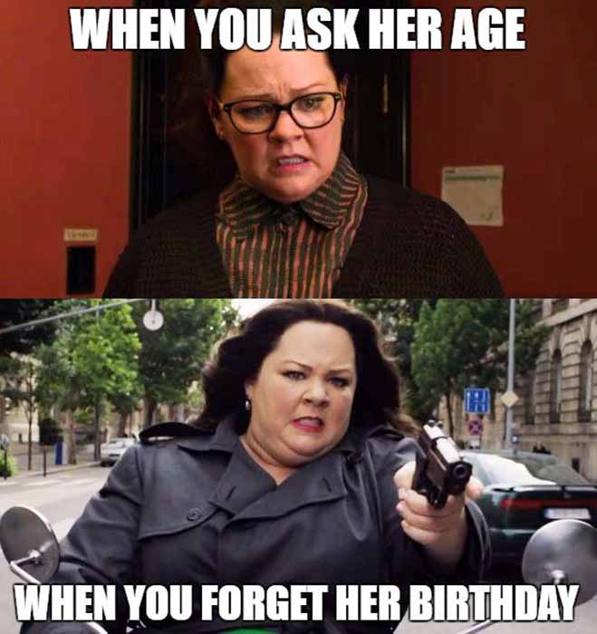 When You Ask Her Age When You Forget Her Birthday