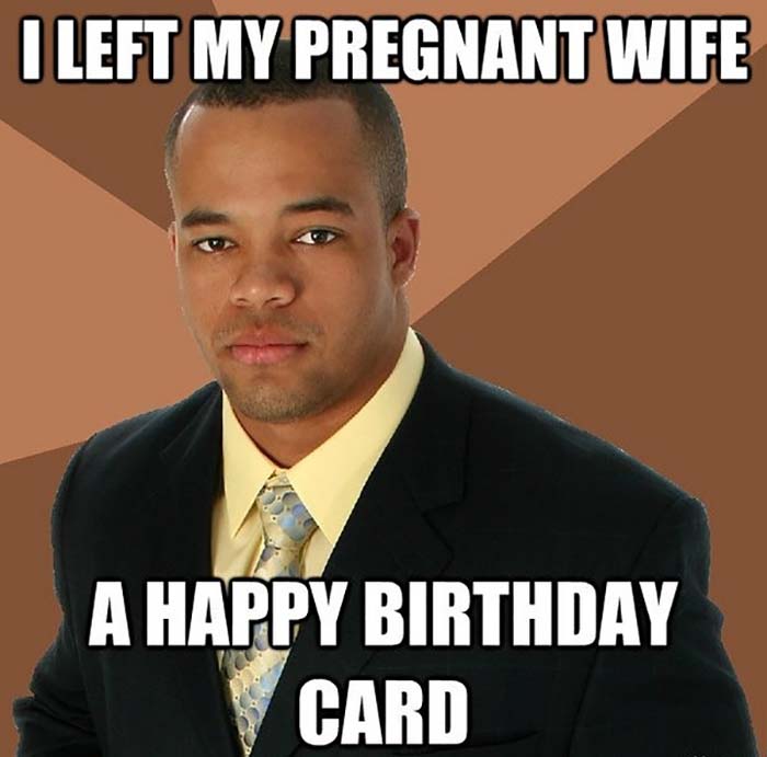 I Left My Pregnant Wife A Happy Birthday Card