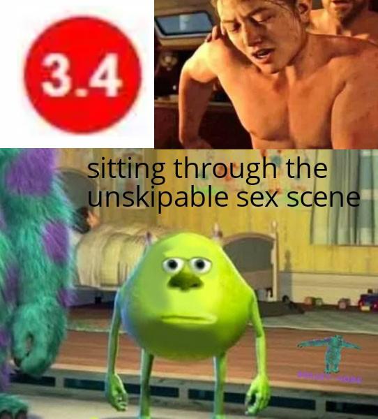 3.4 sitting through the unskipable sex scene