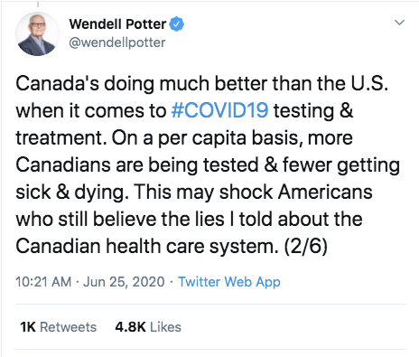 health insurance executive -   Wendell Potter Canada's doing much better than the U.S. when it comes to testing & treatment. On a per capita basis, more Canadians are being tested & fewer getting sick & dying. This may shock Americans who still believe th