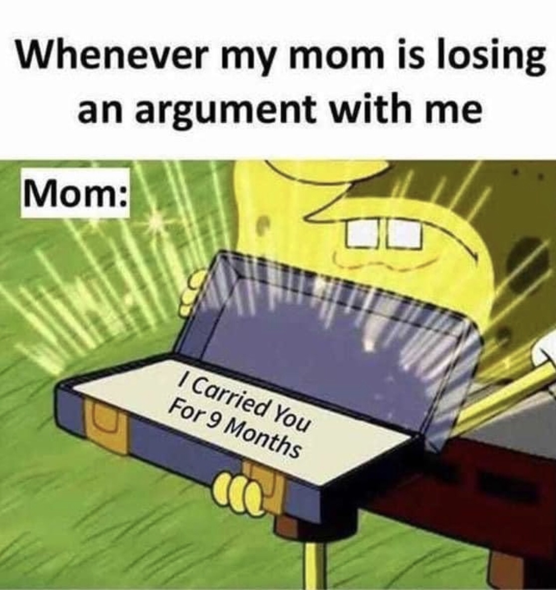 تمبات سبونج بوب - Whenever my mom is losing an argument with me Mom Cd 1 Carried You For 9 Months aca