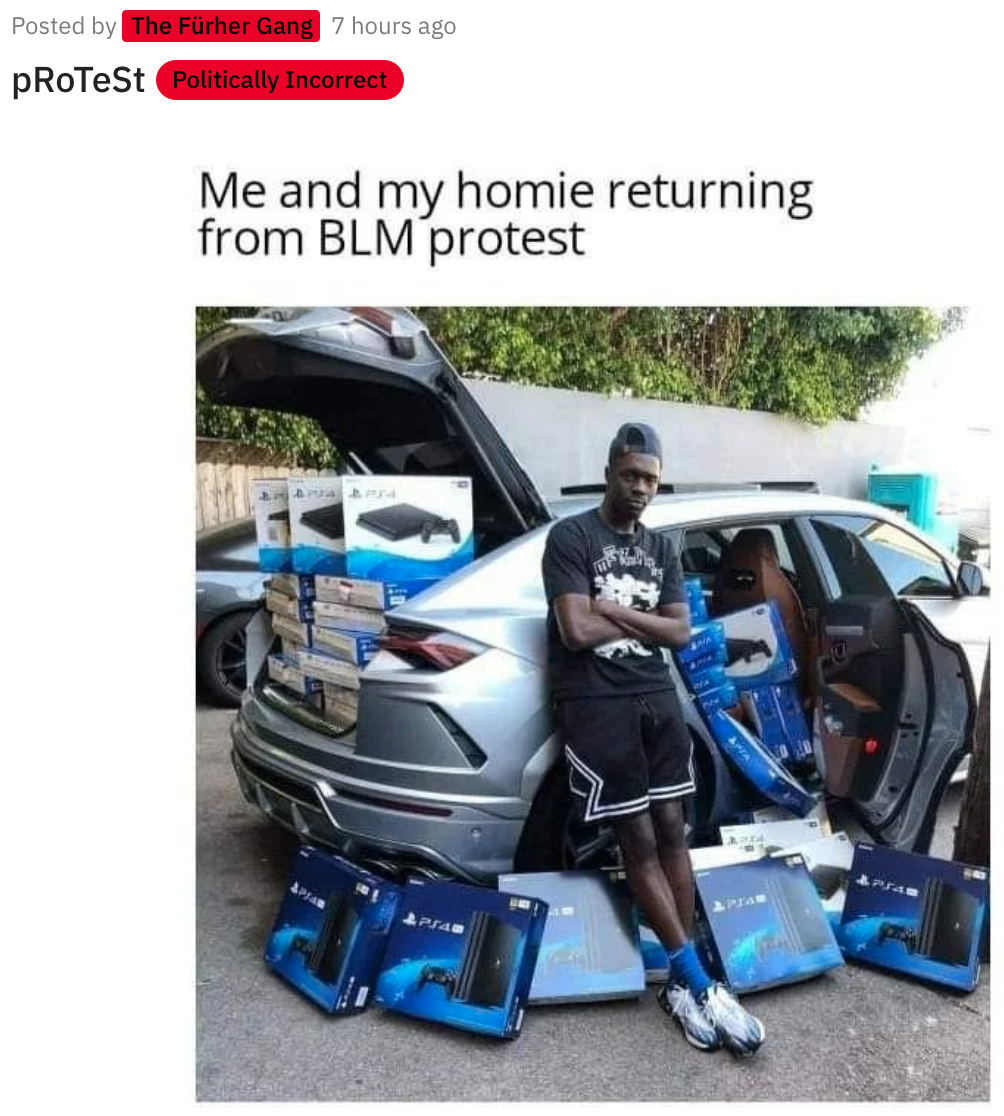 Politically incorrect Me and my homie returning from Blm protest
