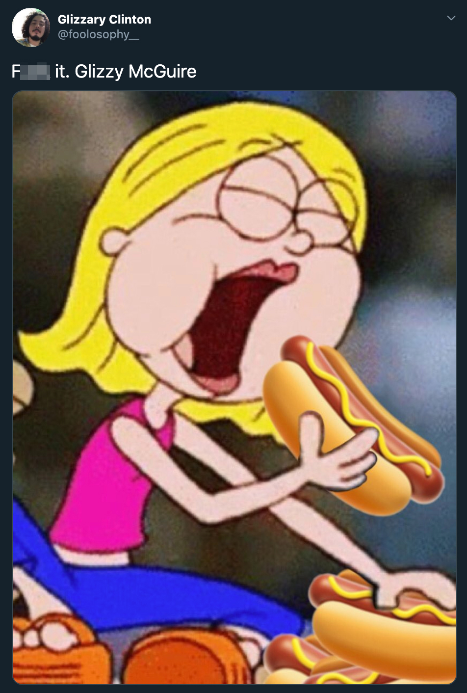 Fuck it. Glizzy McGuire. lizzie mcguire cartoon hot dog