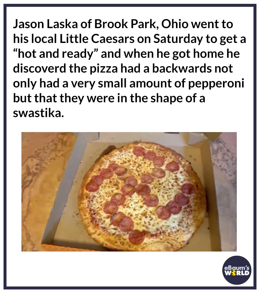 pizza - Jason Laska of Brook Park, Ohio went to his local Little Caesars on Saturday to get a