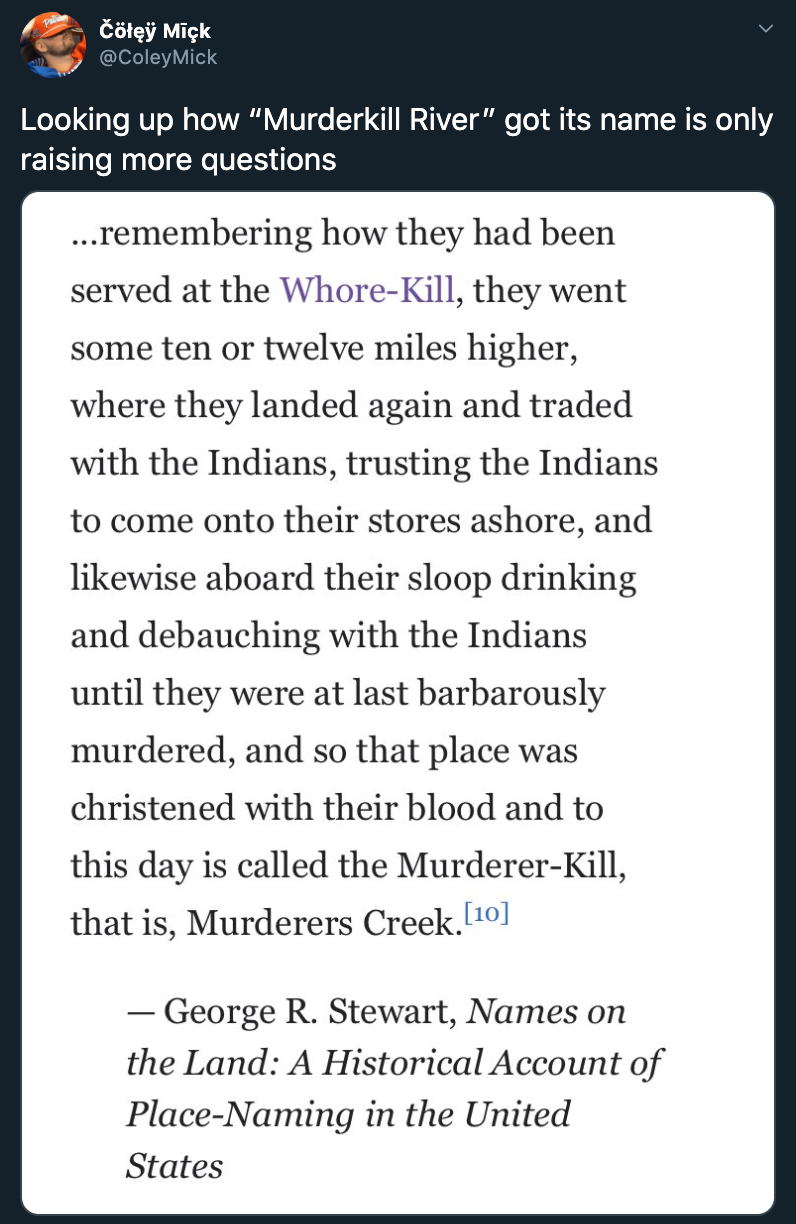 Looking up how "Murderkill River" got its name is only raising more questions ...remembering how they had been served at the WhoreKill, they went some ten or twelve miles higher, where they landed again and traded with the Indians, trusting the…
