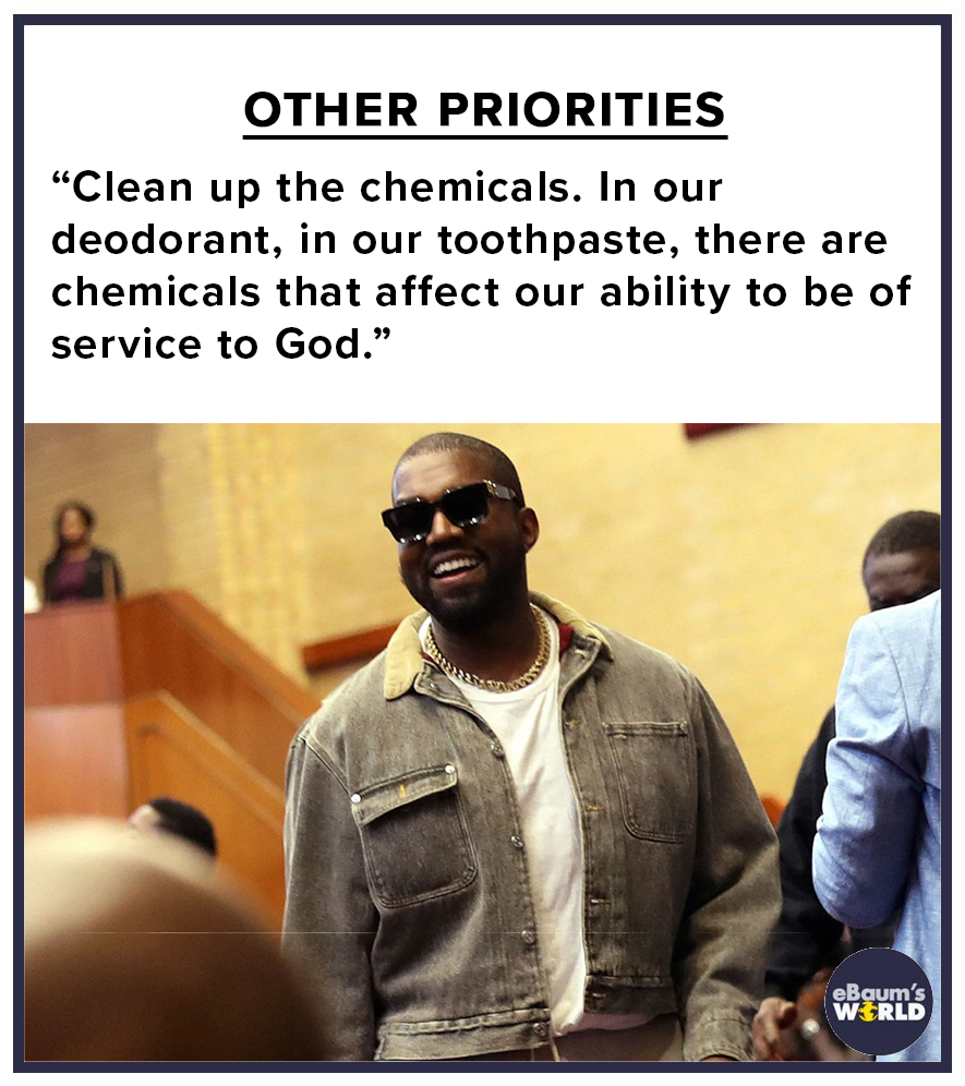 kanye west jesus is king era - Other Priorities "Clean up the chemicals. In our deodorant, in our toothpaste, there are chemicals that affect our ability to be of service to God." eBaum's Wrld