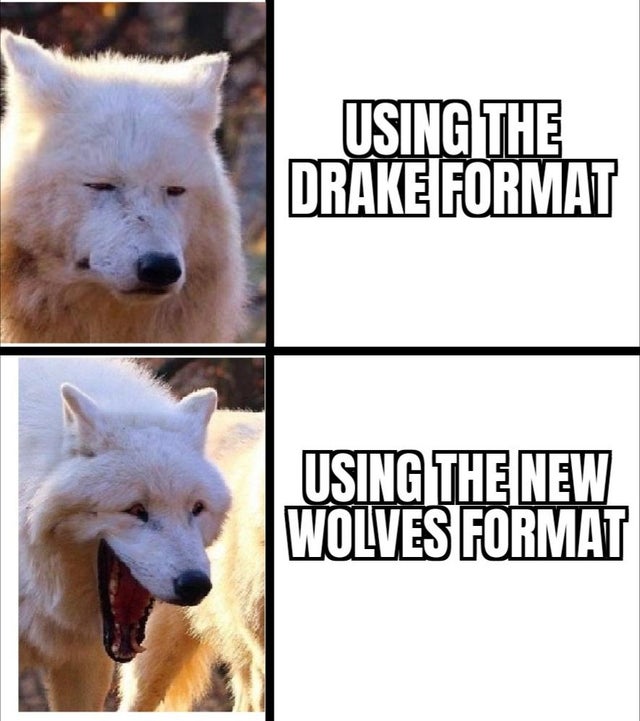 Using The Drake Format Using The New Wolves Format