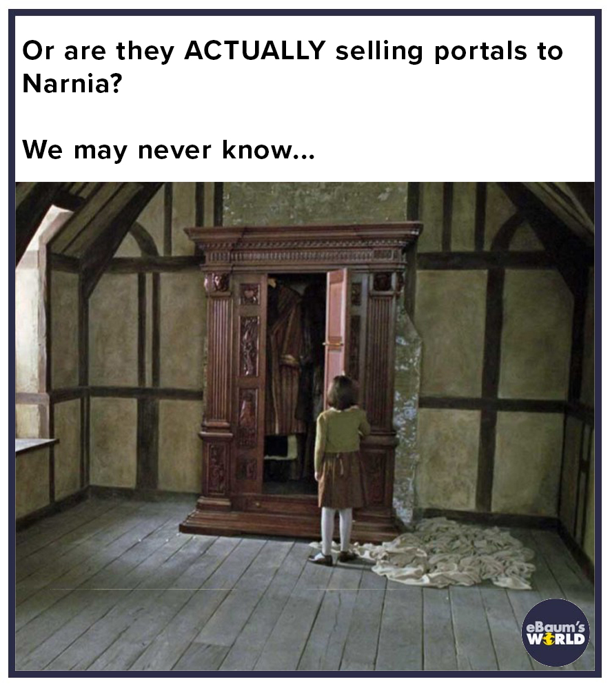 wayfair conspiracy theory - facade - Or are they Actually selling portals to Narnia? We may never know... eBaum's World