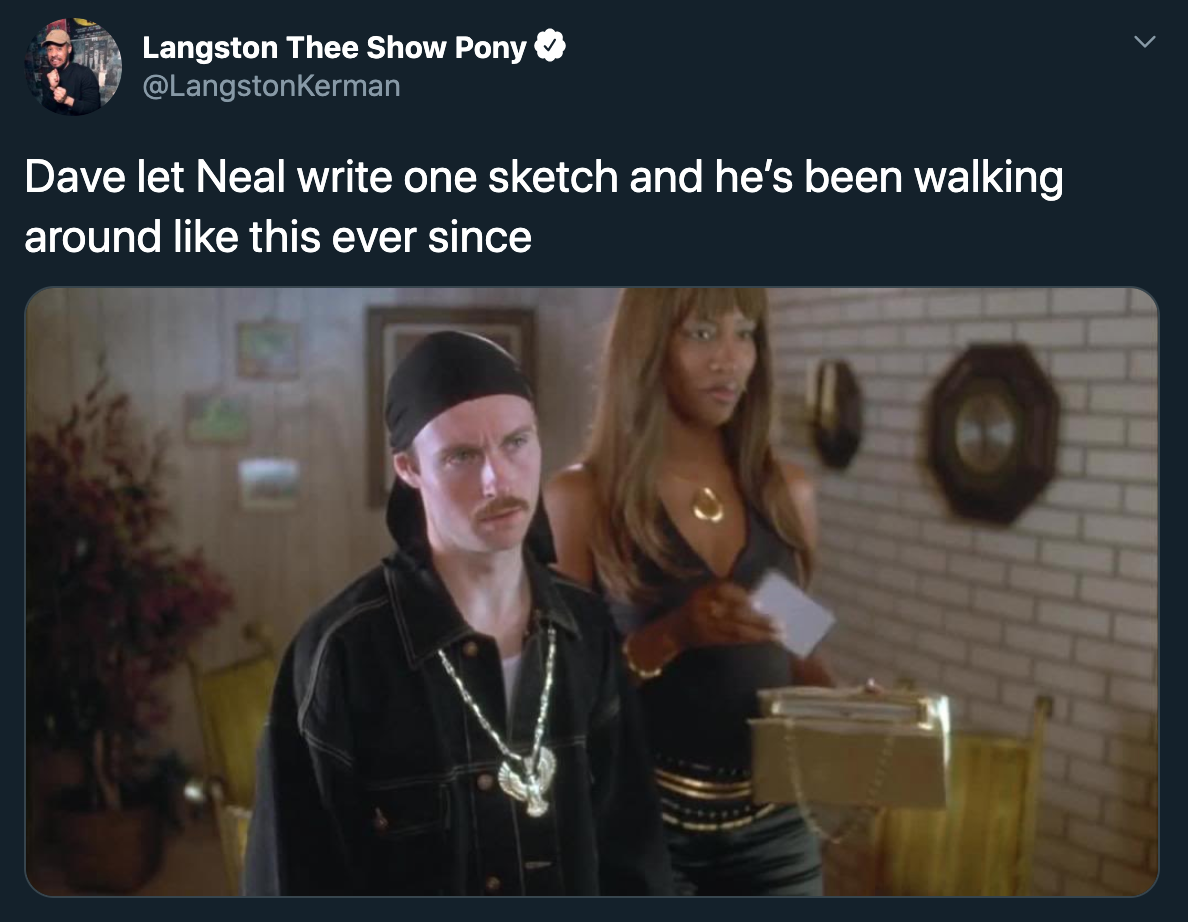 photo caption - Langston Thee Show Pony Dave let Neal write one sketch and he's been walking around this ever since