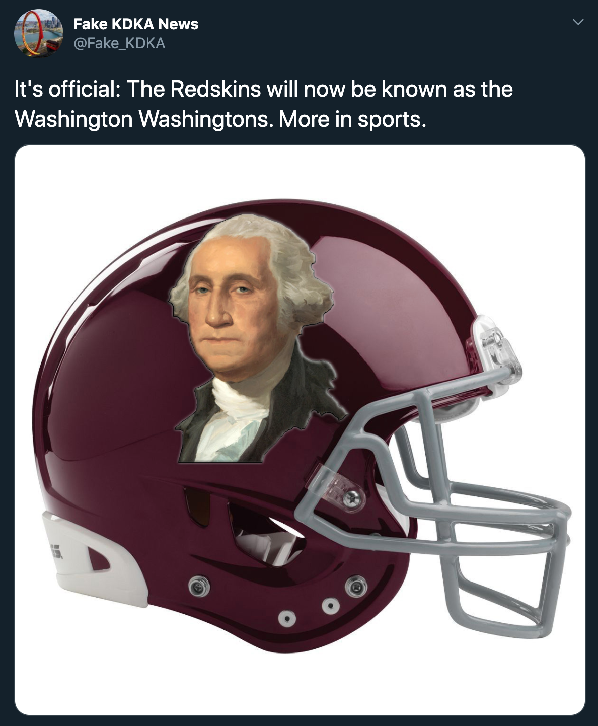 It's official The Redskins will now be known as the Washington Washingtons. More in sports.
