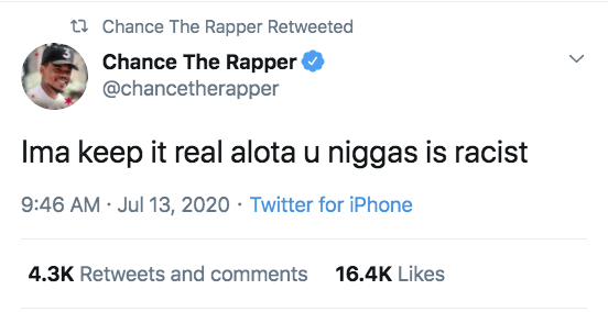 document - t2 Chance The Rapper Retweeted Chance The Rapper Ima keep it real alota u niggas is racist Twitter for iPhone and