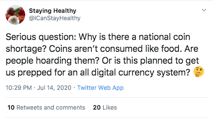 Staying Healthy Healthy Serious question Why is there a national coin shortage? Coins aren't consumed food. Are people hoarding them? Or is this planned to get us prepped for an all digital currency system? . Twitter Web App 10 and 20