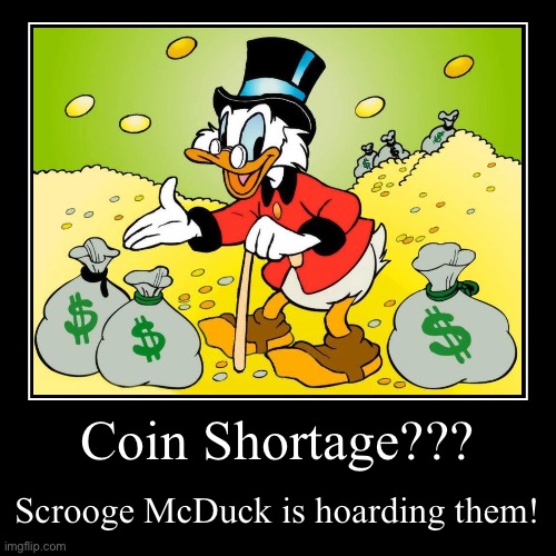 scrooge mcduck bitcoin - 0 000 $ Sest Coin Shortage??? Scrooge McDuck is hoarding them! imgflip.com