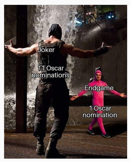 dank meme with bane from batman and a guy in a pink suit that shows 11 joker nominations and 1 endgame nomination
