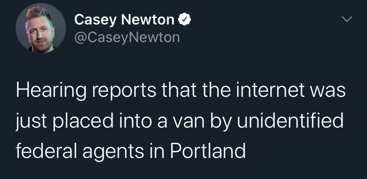 internet DDoS cloudflare under my administration dms will be able es - Casey Newton Hearing reports that the internet was just placed into a van by unidentified federal agents in Portland