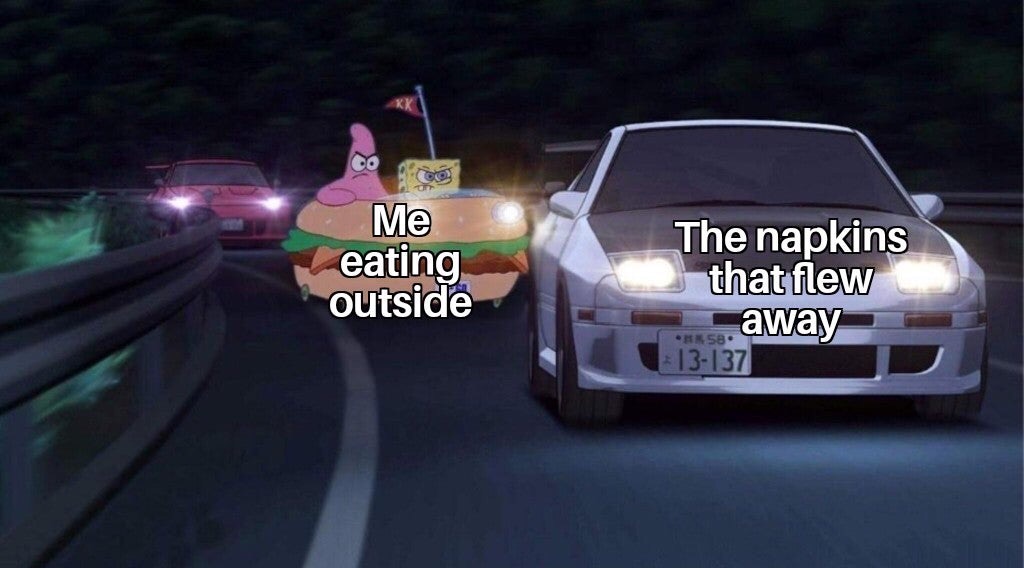 dank memes initial d meme - Co Me eating outside The napkins that flew away 13137 58