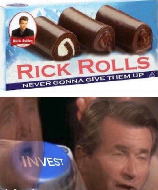 dank memes rick rolls never gonna give them up - Rick Astley Rick Rolls Never Gonna Give Them Up Invest