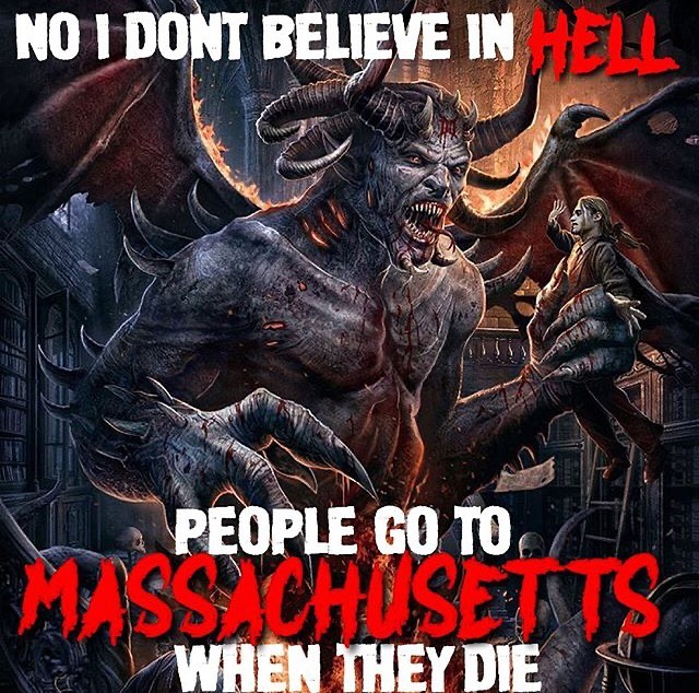 dank meme - death dealer hallowed ground - No I Dont Believe In Hell People Go To Nissachusetts When They Die