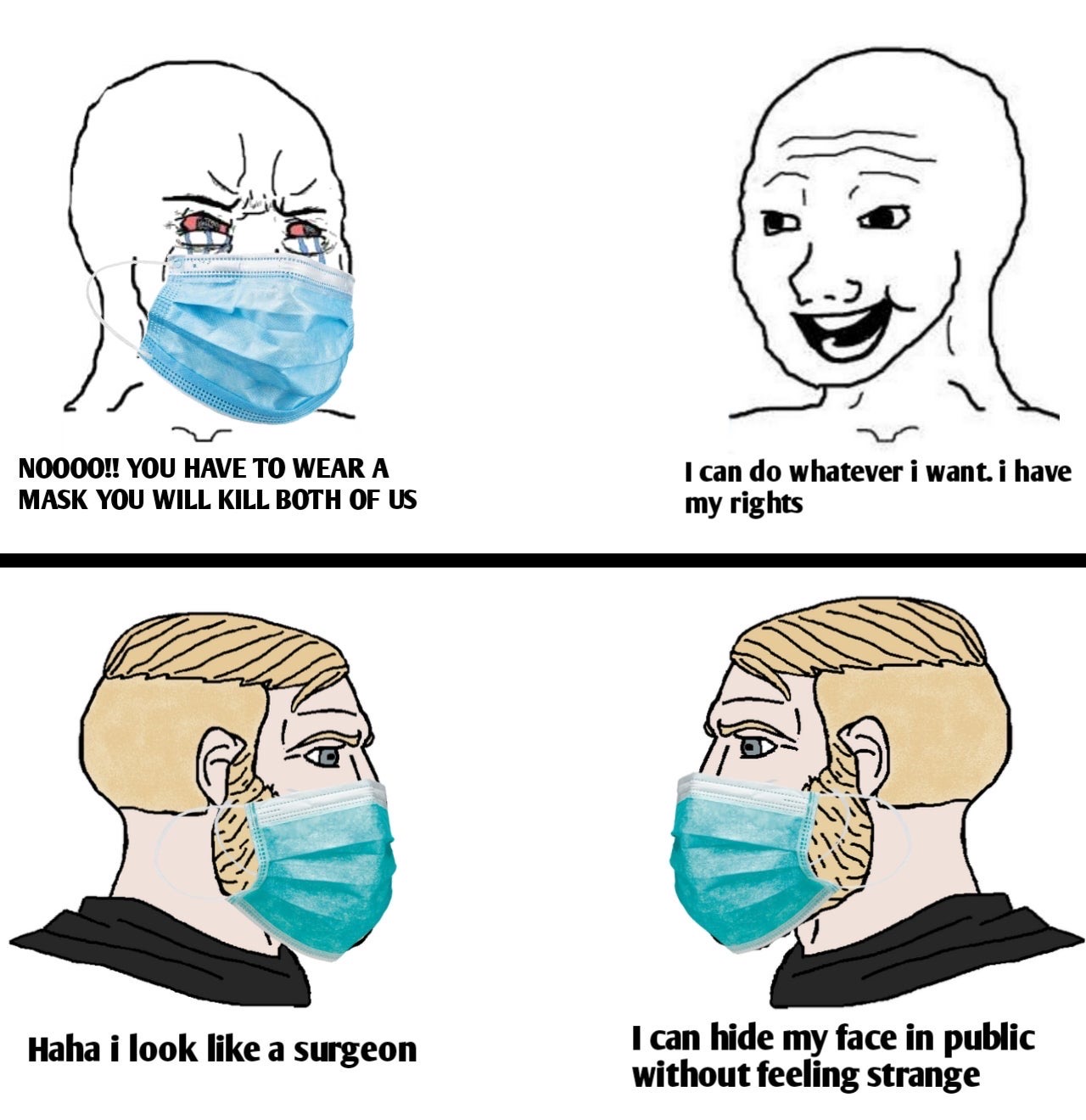 dank memes dank meme - cartoon - Noooo!! You Have To Wear A Mask You Will Kill Both Of Us I can do whatever i want. i have my rights Haha i look a surgeon I can hide my face in public without feeling strange